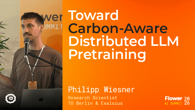 Toward Carbon-Aware Distributed LLM Pretraining, Philipp Wiesner