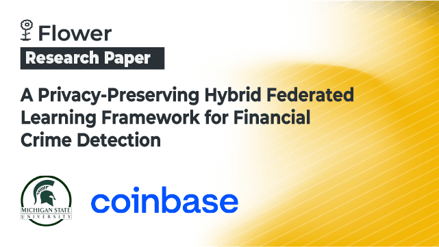 Flower Paper: A Privacy-Preserving Hybrid Federated Learning Framework for Financial Crime Detection