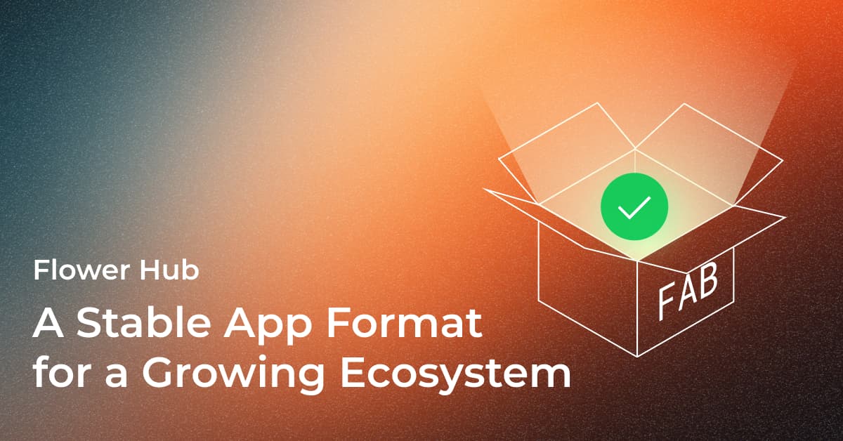 Introducing the First Stable FAB Format for Flower Hub
