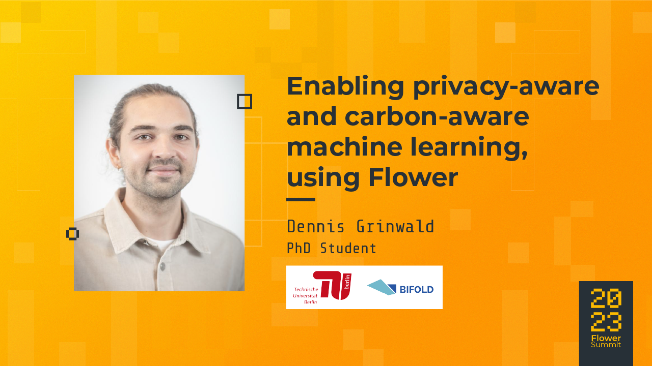 Enabling privacy-aware and carbon-aware machine learning, using Flower