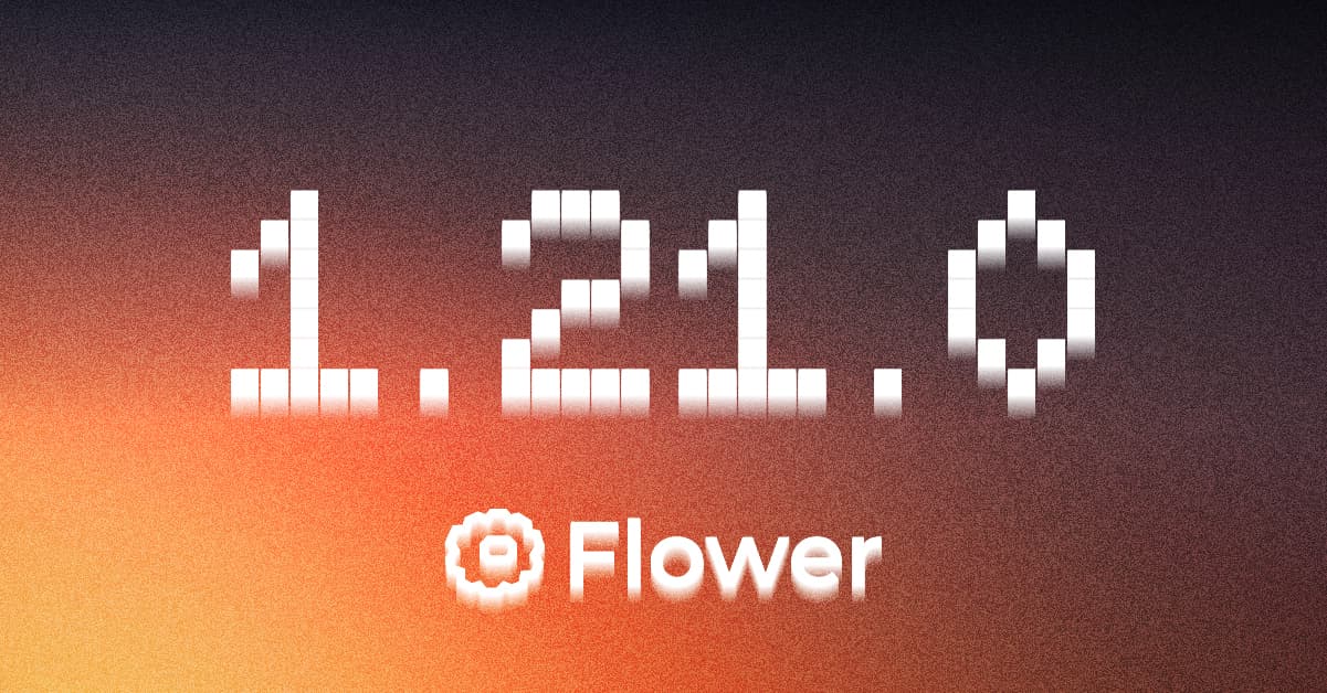 Announcing Flower 1.21