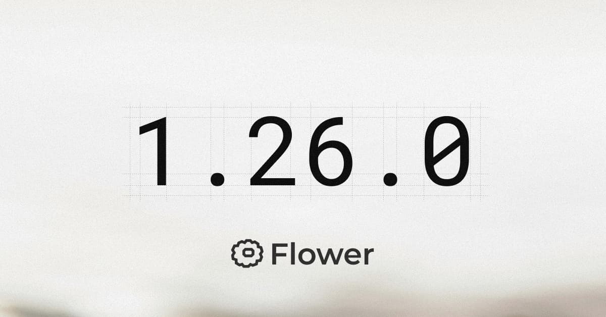 Announcing Flower 1.26