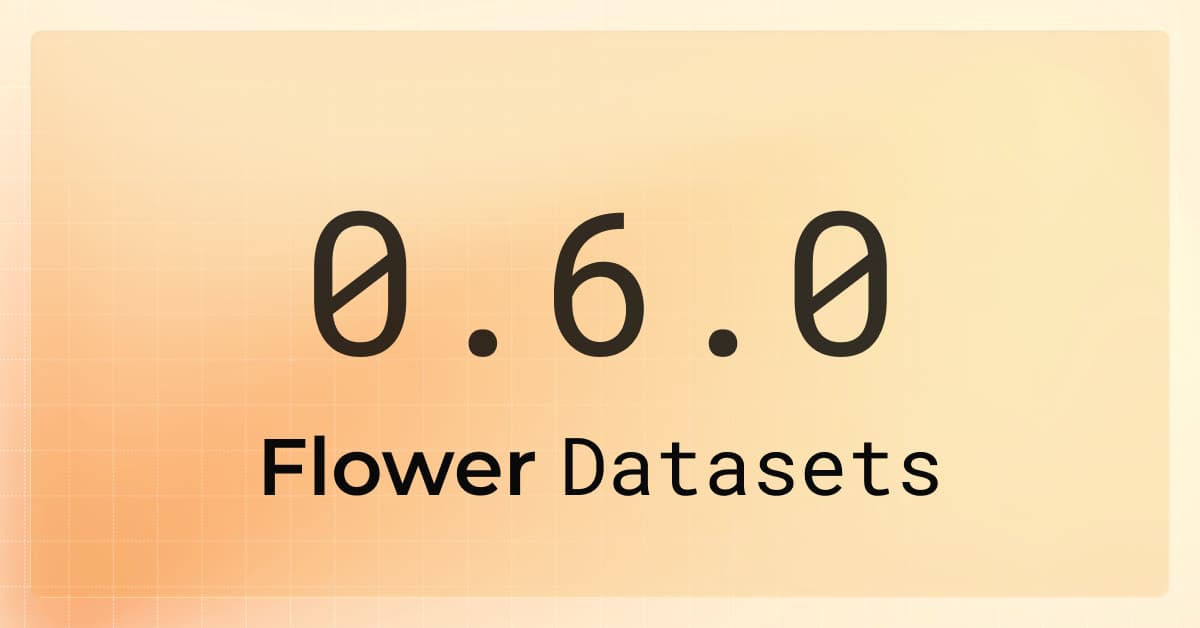 Announcing Flower Datasets 0.6.0