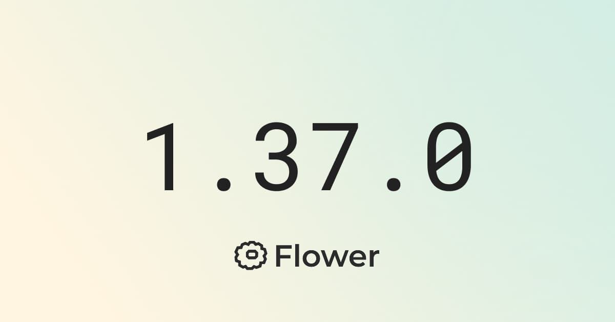 Announcing Flower 1.37
