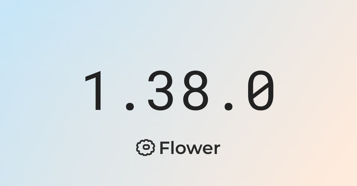 Announcing Flower 1.38