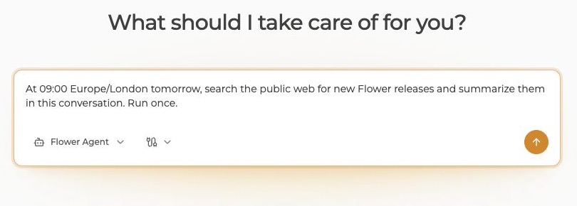 A one-off automation request in the Flower Agent chat composer.